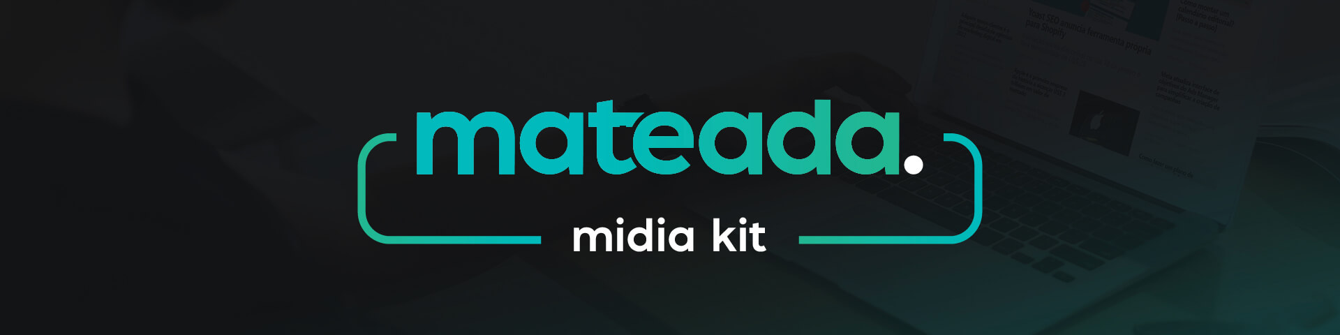 Anuncie na Mateada - Mídia Kit