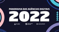 Imagem de divulgação do Panorama das Agências Digitals 2022