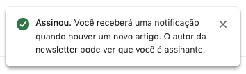 Notificação dizendo que o assinante será avisado quando houverem novos conteúdos na Newsletter no LinkedIn